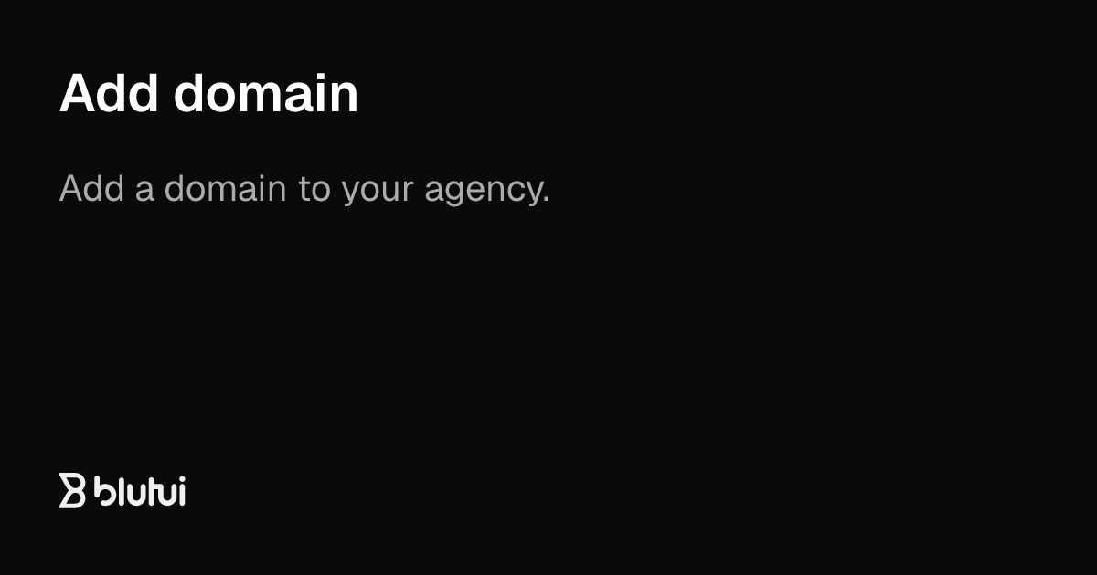 Add domain | Blutui Documentation