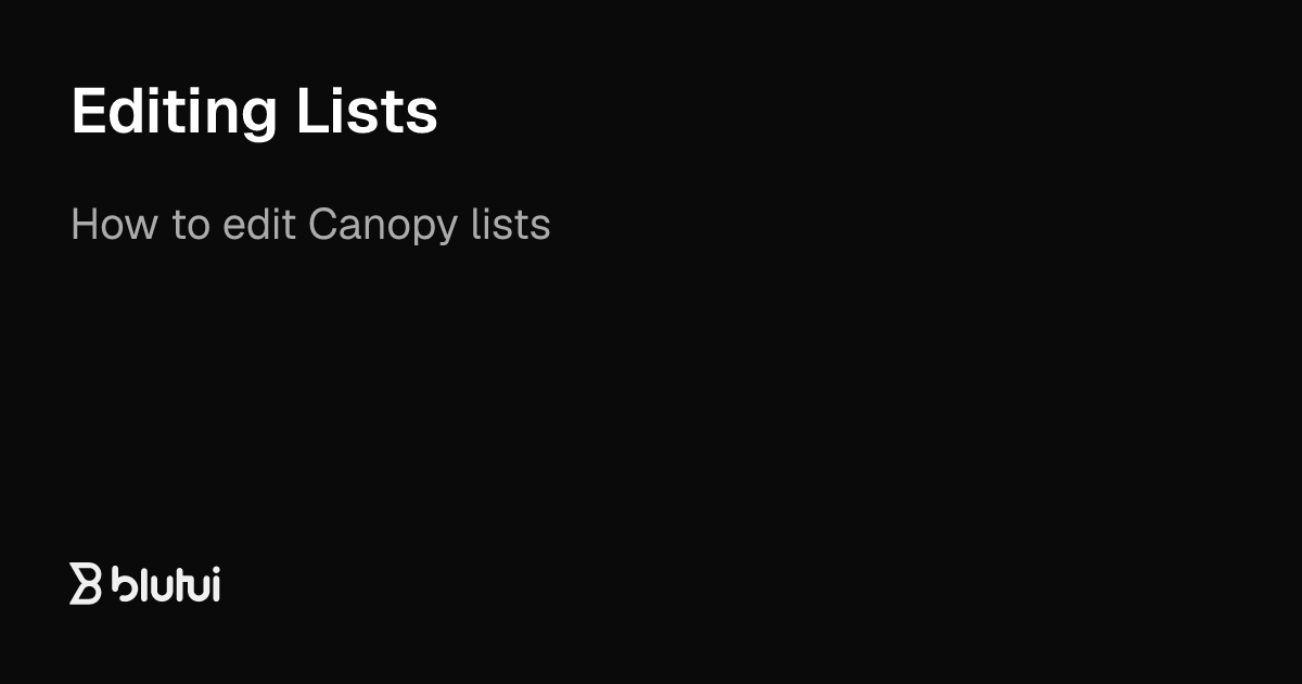 Editing Lists | Blutui Documentation