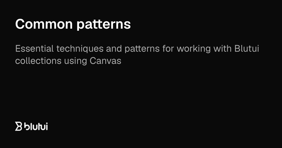 Common patterns | Blutui Documentation