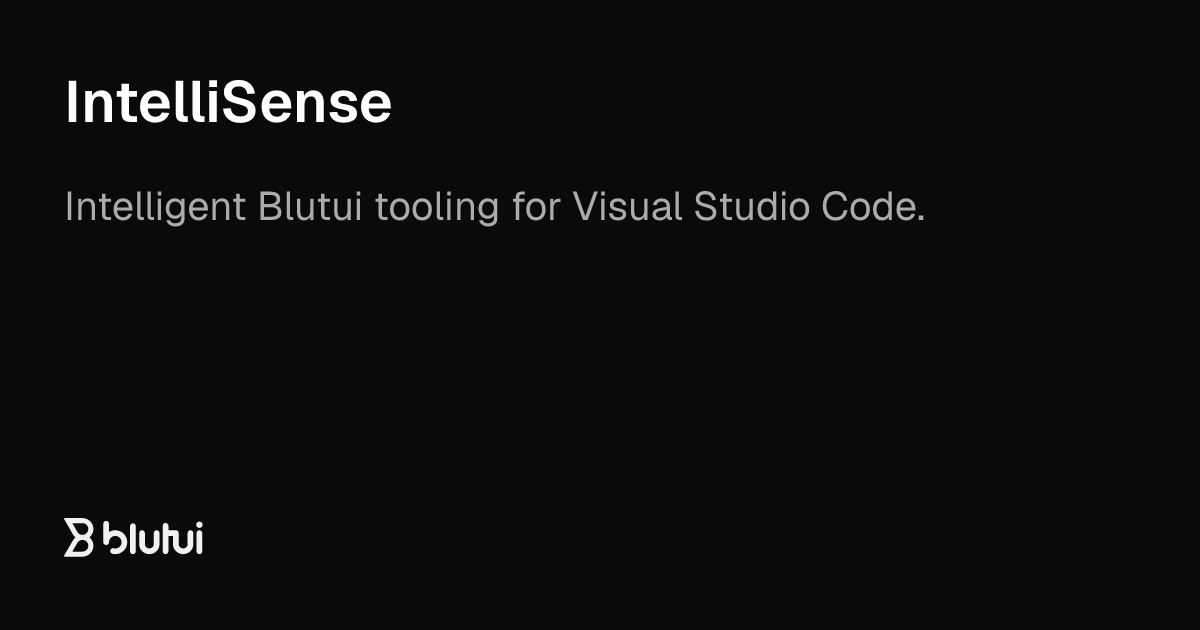 IntelliSense | Blutui Documentation
